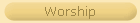 Worship